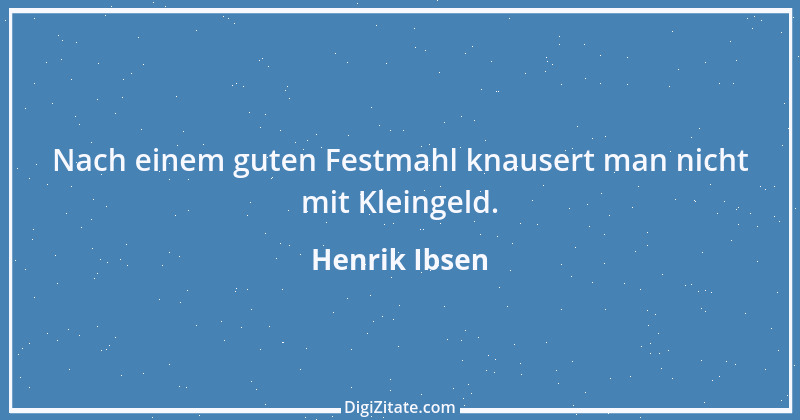 Zitat von Henrik Ibsen 12