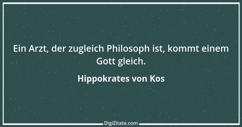 Zitat von Hippokrates von Kos 36