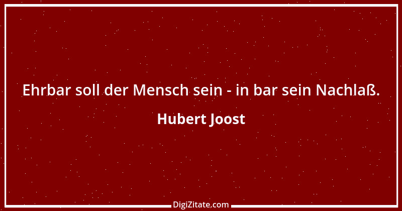 Zitat von Hubert Joost 149