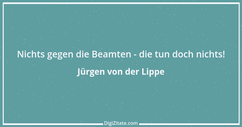 Zitat von Jürgen von der Lippe 6