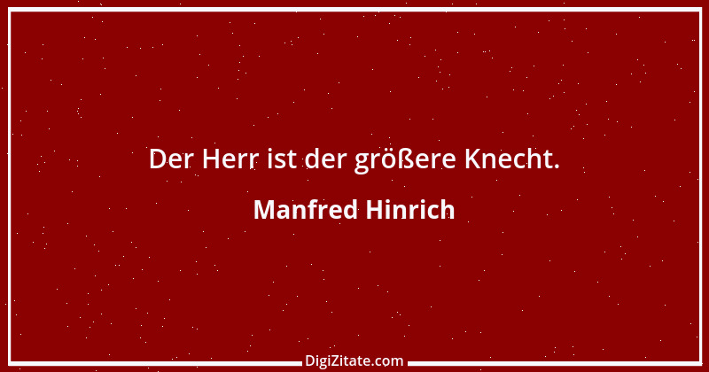 Zitat von Manfred Hinrich 2769