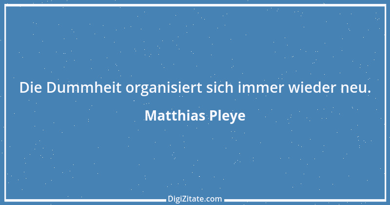 Zitat von Matthias Pleye 9