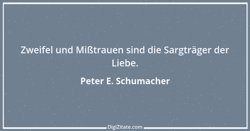 Zitat von Peter E. Schumacher 400