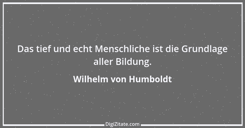 Zitat von Wilhelm von Humboldt 145