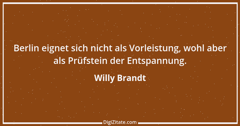 Zitat von Willy Brandt 116