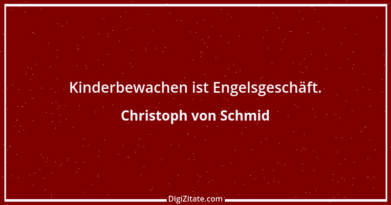 Zitat von Christoph von Schmid 1