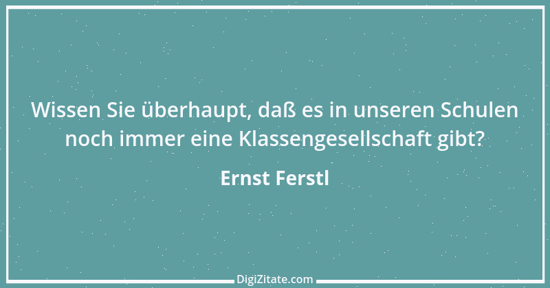 Zitat von Ernst Ferstl 1254