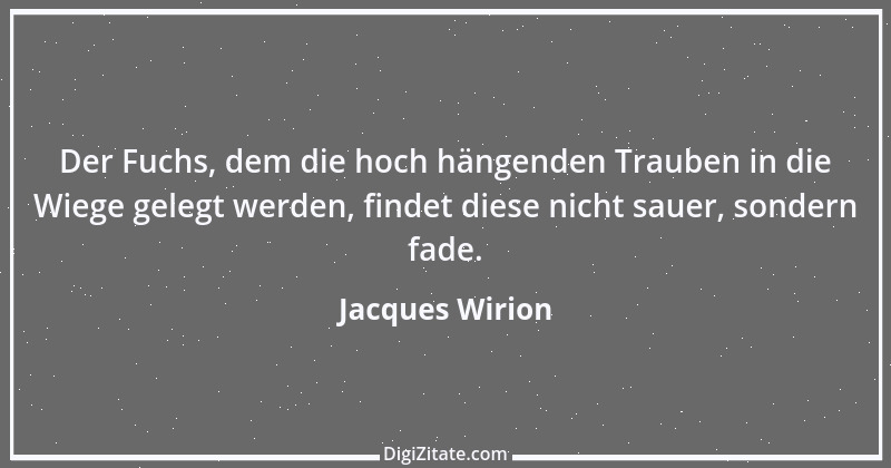 Zitat von Jacques Wirion 10