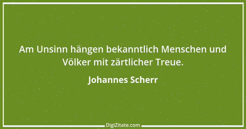 Zitat von Johannes Scherr 59