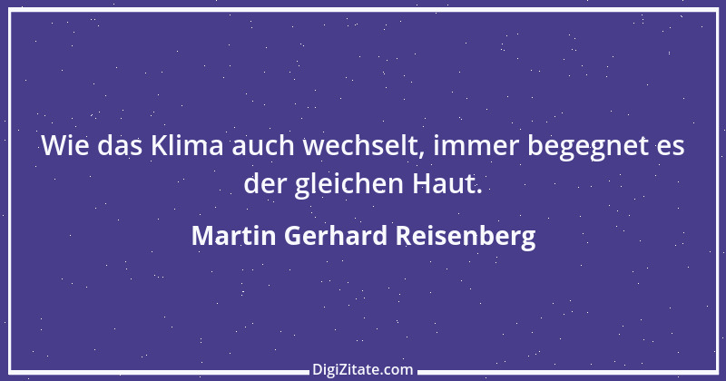 Zitat von Martin Gerhard Reisenberg 128