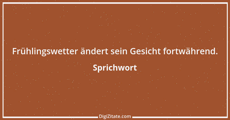 Zitat von Sprichwort 7805