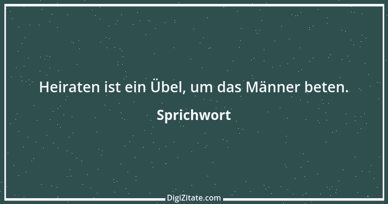 Zitat von Sprichwort 9805