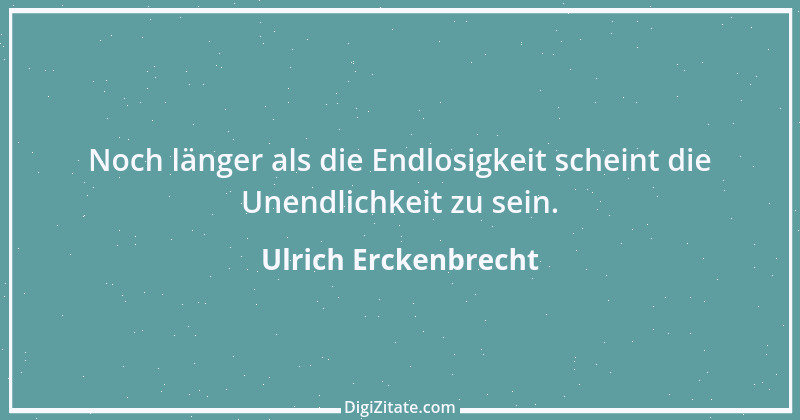 Zitat von Ulrich Erckenbrecht 316