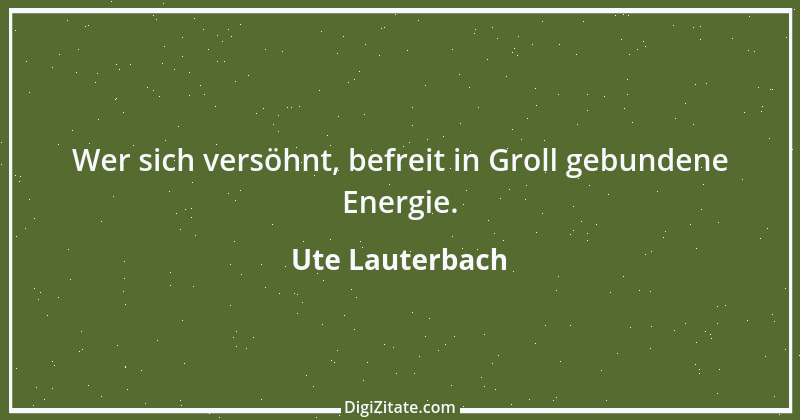 Zitat von Ute Lauterbach 103