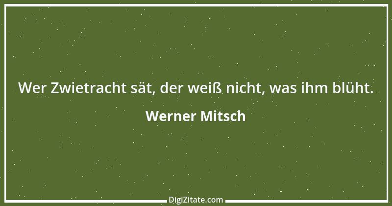 Zitat von Werner Mitsch 517