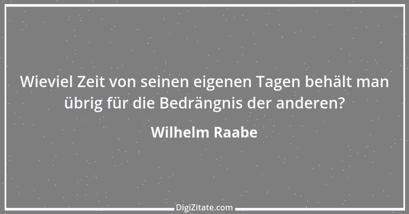 Zitat von Wilhelm Raabe 292