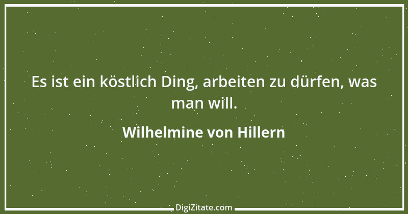 Zitat von Wilhelmine von Hillern 13