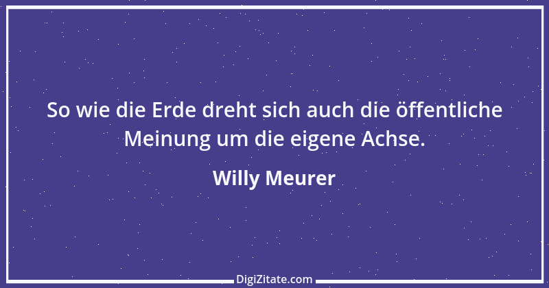 Zitat von Willy Meurer 1114