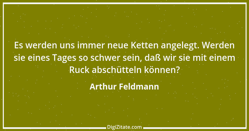 Zitat von Arthur Feldmann 104