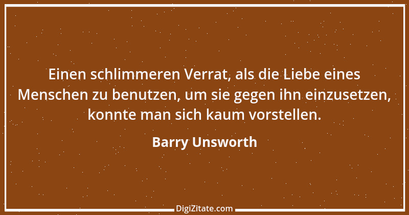 Zitat von Barry Unsworth 20