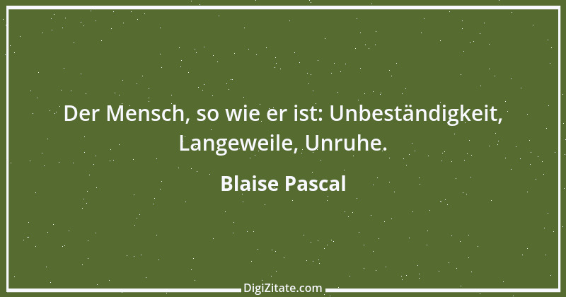 Zitat von Blaise Pascal 129