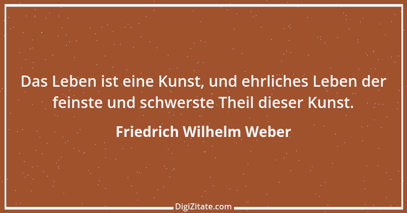 Zitat von Friedrich Wilhelm Weber 31