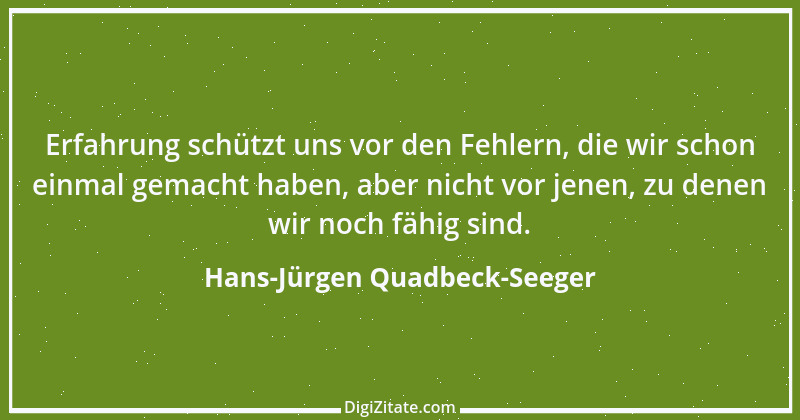 Zitat von Hans-Jürgen Quadbeck-Seeger 224