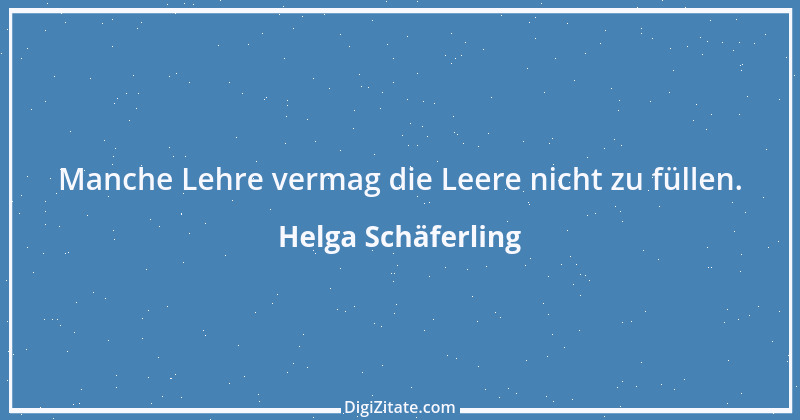 Zitat von Helga Schäferling 351