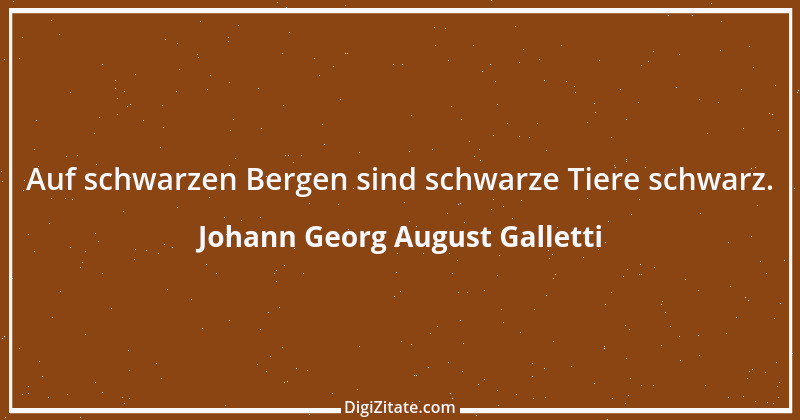 Zitat von Johann Georg August Galletti 52