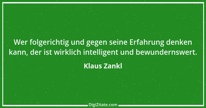 Zitat von Klaus Zankl 7