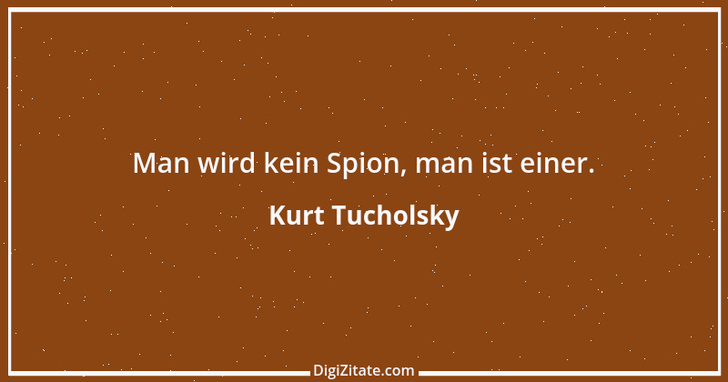 Zitat von Kurt Tucholsky 137