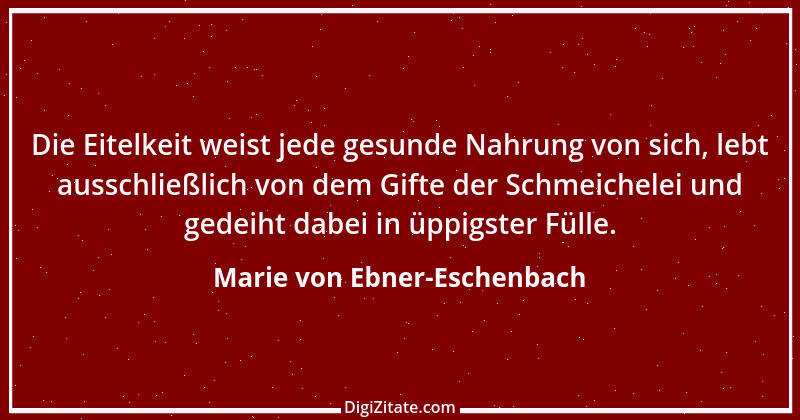 Zitat von Marie von Ebner-Eschenbach 564