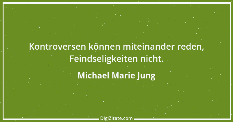 Zitat von Michael Marie Jung 163