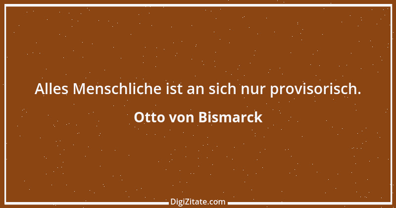 Zitat von Otto von Bismarck 294