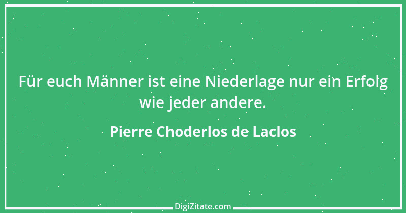 Zitat von Pierre Choderlos de Laclos 33