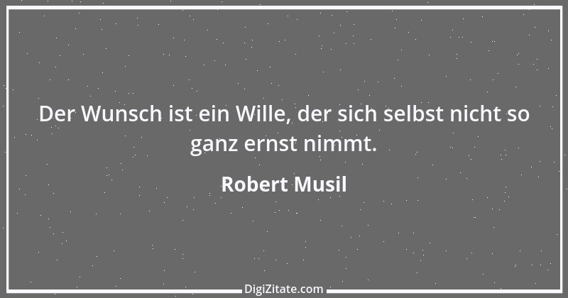 Zitat von Robert Musil 70