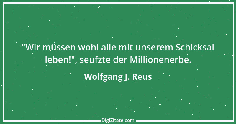 Zitat von Wolfgang J. Reus 1436