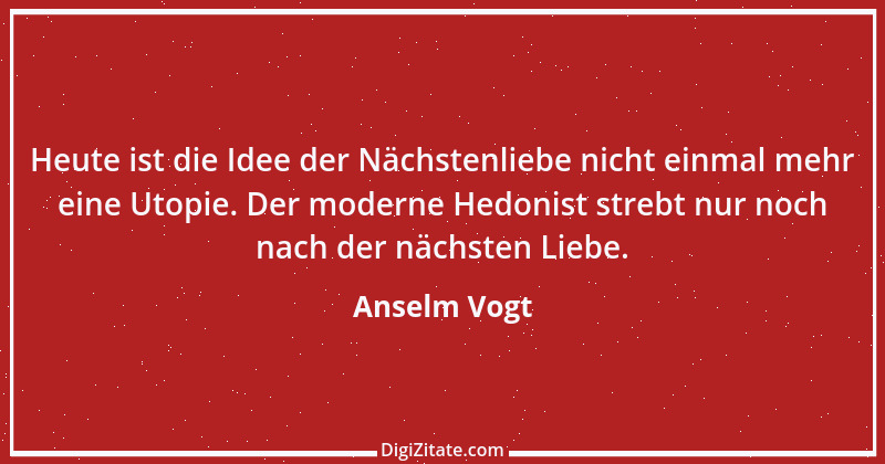 Zitat von Anselm Vogt 52