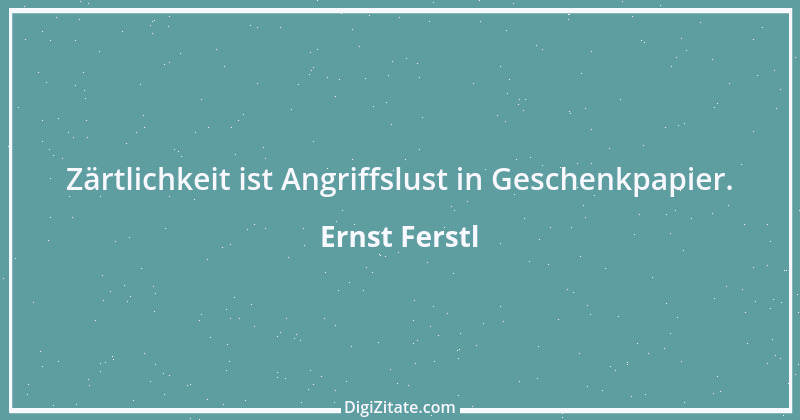 Zitat von Ernst Ferstl 38