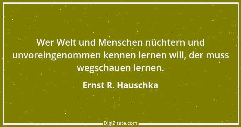 Zitat von Ernst R. Hauschka 253