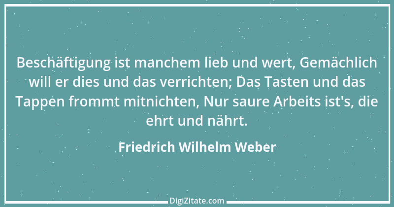 Zitat von Friedrich Wilhelm Weber 32