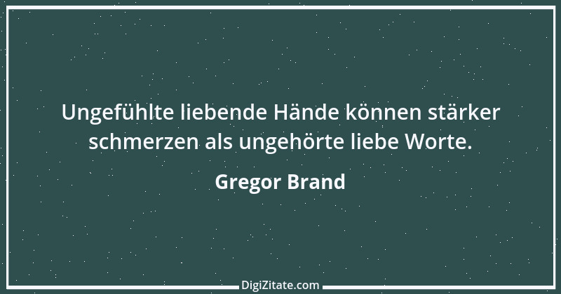 Zitat von Gregor Brand 487