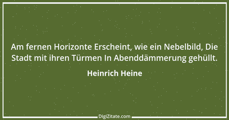 Zitat von Heinrich Heine 512