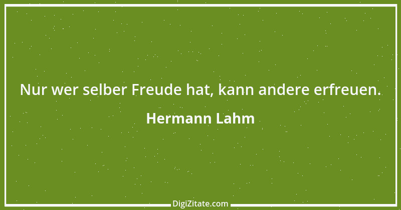 Zitat von Hermann Lahm 77