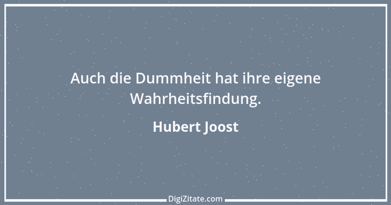 Zitat von Hubert Joost 151