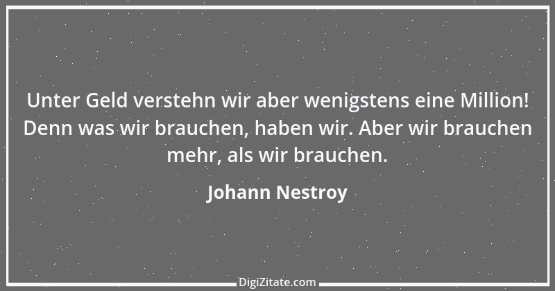 Zitat von Johann Nestroy 245