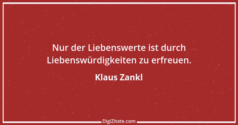 Zitat von Klaus Zankl 8