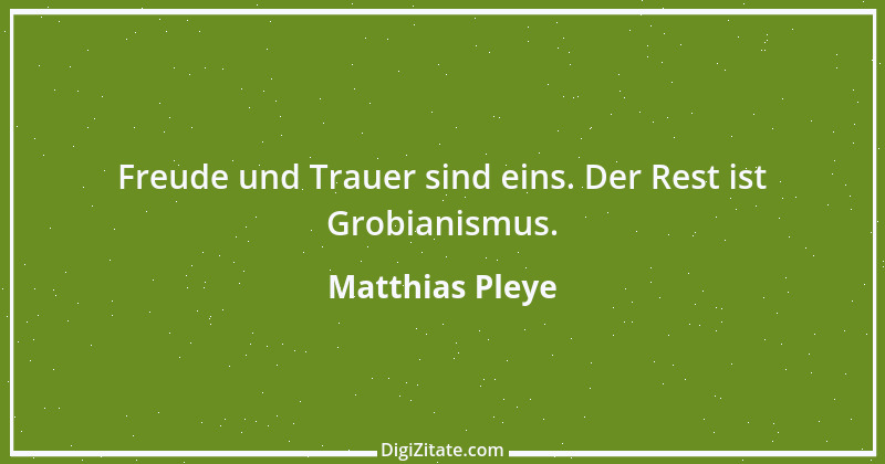 Zitat von Matthias Pleye 11