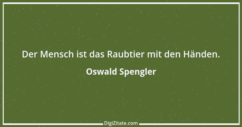 Zitat von Oswald Spengler 106