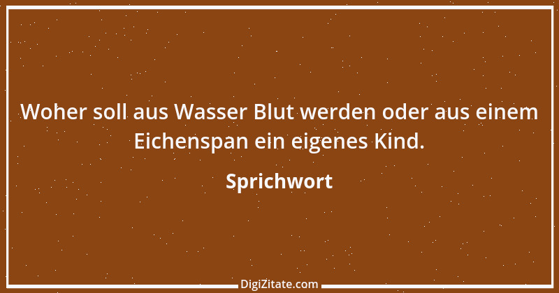 Zitat von Sprichwort 8589